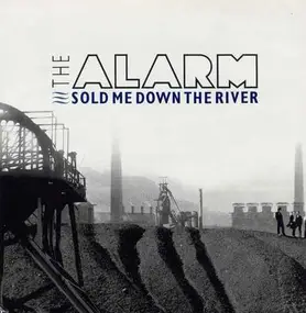 The Alarm - Sold me down the river