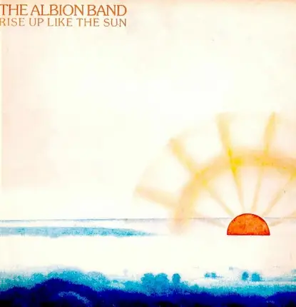 The Albion Band - Rise Up Like the Sun