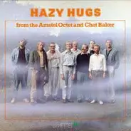 The Amstel Octet And Chet Baker - Hazy Hugs