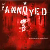 The Annoyed - Massenmenschenhaltung