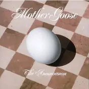 The ANOMOANON - Mother Goose