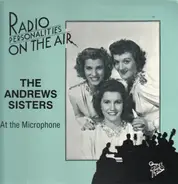 The Andrews Sisters - At The Microphone