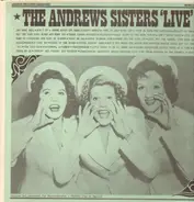 The Andrews Sisters - Live