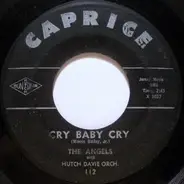 The Angels - Cry Baby Cry