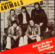 LP - The Animals - The Original Animals, Before We Were So Rudely Interrupted