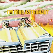 The Astronauts - I'm Your Astronaut