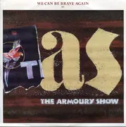 7'' - The Armoury Show - We Can Be Brave Again