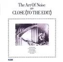 7'' - The Art Of Noise - Close (To The Edit)
