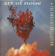 The Art Of Noise - The Ambient Collection