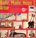 LP - Kinder-Hörspiel - Balle, Malle, Hupe Und Artur