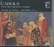 Theatre Of Voices , Paul Hillier - Carols From The Old & New Worlds