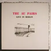 The Au Pairs - Live in Berlin