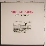 The Au Pairs - Live in Berlin