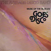 The Average Disco Band - Music Of The Beatles Goes Disco