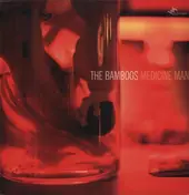 The Bamboos - Medicine Man