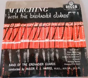 The Band Of The Grenadier Guards - Marching with the Grenadier Guards