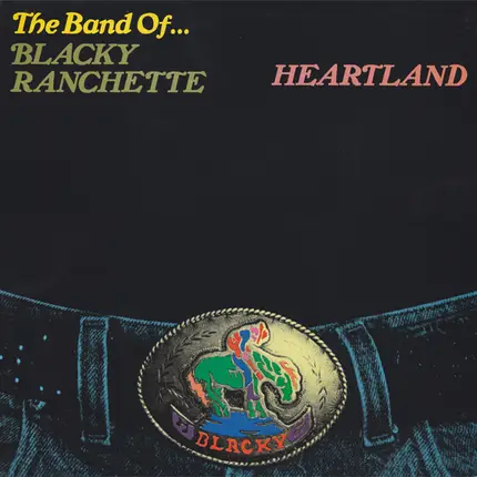 The Band Of Blacky Ranchette - Heartland