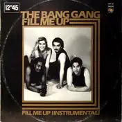 Bang Gang - Fill Me Up