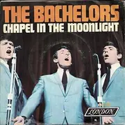 7'' - The Bachelors - Chapel In The Moonlight