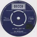 7'' - The Bachelors - Oh How I Miss You