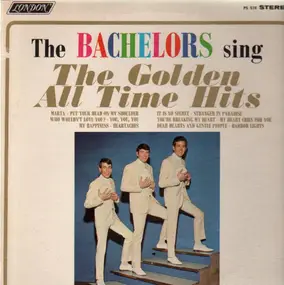 The Bachelors - The Bachelors Sing The Golden All Time Hits