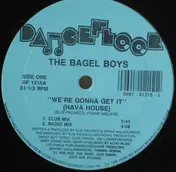 The Bagel Boys - We're Gonna Get It (Hava House)