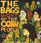 The Bags - Night Of The Corn People & Waiting For Maloney