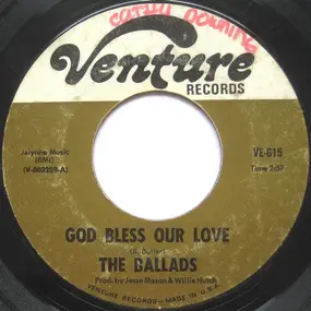 The Ballads - God Bless Our Love / My Baby Knows How To Love Her Man