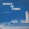 LP - The Baptist Tabernacle - Behold He Comes