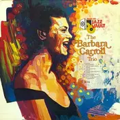 Barbara Carroll Trio - From The Jazz Vault. First Commercial Release : 1979