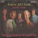 7'' - The Barron Knights - You're All I Need