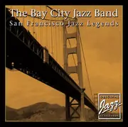 CD - the Bay City Jazz Band - San Franzisco Jazz Legends