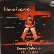 The Benny Gebauer Orchestra - Here I Come