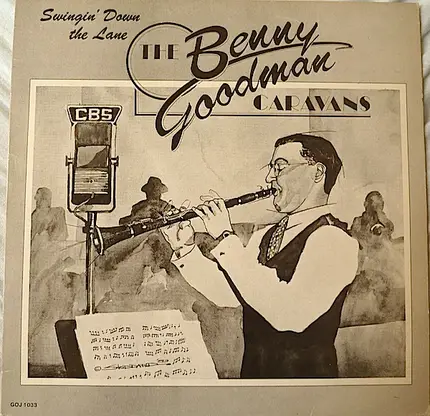The Benny Goodman Caravans - Swingin' Down The Lane - Volume 2