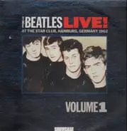 The Beatles - Live At The Star-Club In Hamburg Germany, 1962 Volume 1