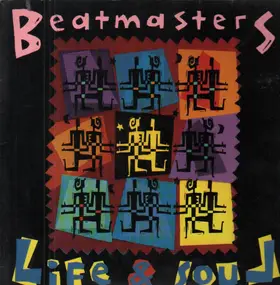 The Beatmasters - Life & Soul