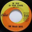 7'' - The Beach Boys - Be True To Your School / In My Room