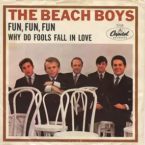 The Beach Boys - Why Do Fools Fall In Love / Fun, Fun, Fun