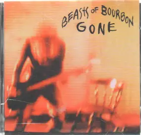 Beasts of Bourbon - Gone
