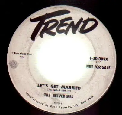 The Belvederes - Let's Get Married / Wow Wow Mary Mary