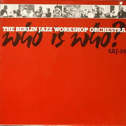 The Berlin Jazz Workshop Orchestra - Who Is Who?
