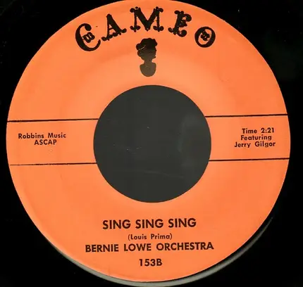 The Bernie Lowe Orchestra - Intermission Riff / Sing Sing Sing