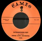 The Bernie Lowe Orchestra - Intermission Riff / Sing Sing Sing