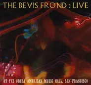 The Bevis Frond - Live At The Great American Music Hall, San Francisco