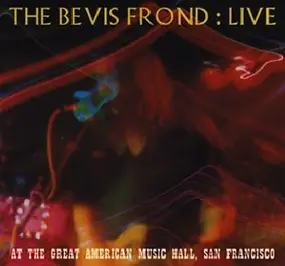 The Bevis Frond - Live At The Great American Music Hall, San Francisco