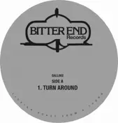 Bitter End - Turn Around/ Mazy Laws