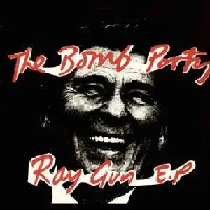 The Bomb Party - Ray Gun EP