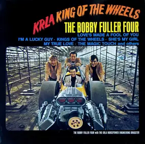 Bobby Fuller Four - KRLA King of the Wheels