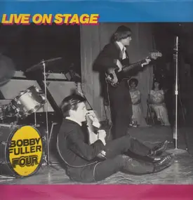 Bobby Fuller Four - Live On Stage