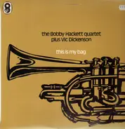 The Bobby Hackett Quartet Plus Vic Dickenson - This Is My Bag